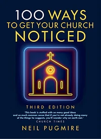 100 Ways to Get Your Church Noticed: Third edition