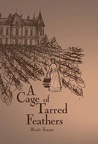A Cage of Tarred Feathers