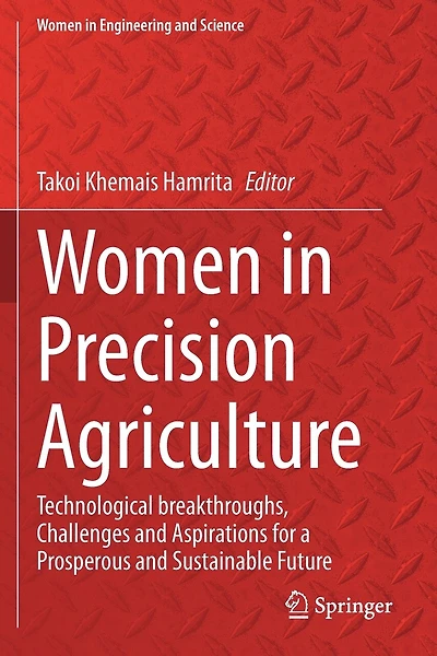 Women in Precision Agriculture: Technological breakthroughs, Challenges and Aspirations for a Prosperous and Sustainable Future