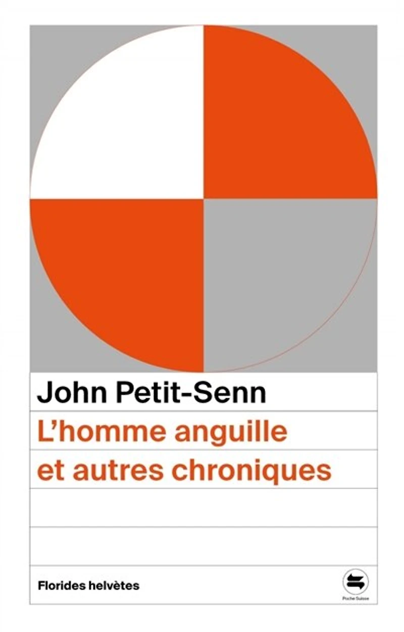 L' homme anguille: et autres chroniques