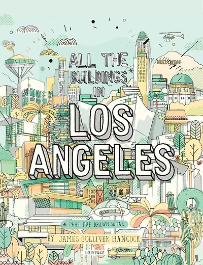 All the Buildings in Los Angeles: That I've Drawn So Far