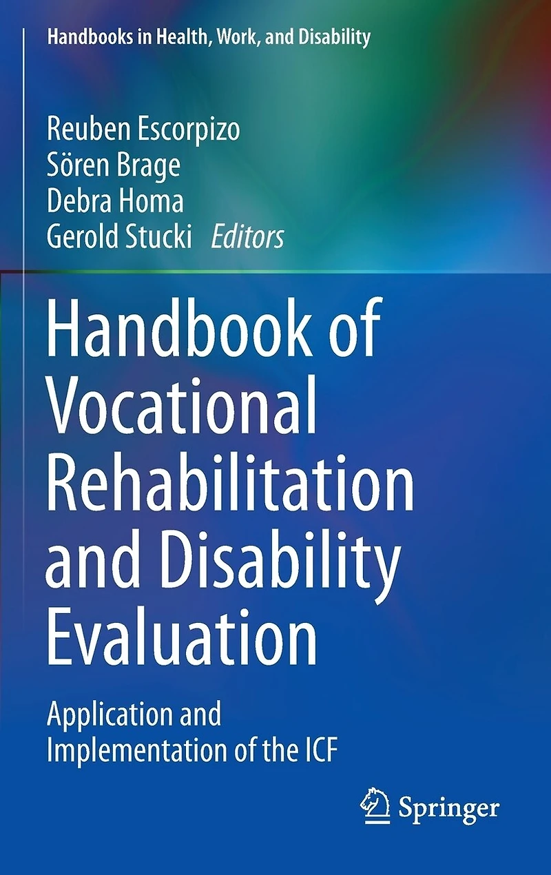 Handbook of Vocational Rehabilitation and Disability Evaluation: Application Implementation the ICF