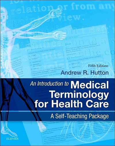 An Introduction to Medical Terminology for Health Care: A Self-Teaching Package
