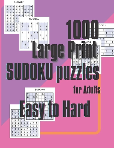 1000 Large Print SUDOKU puzzles for Adults Easy to Hard: The Must Have Activity Puzzle Book for Adults and Seniors. Sharp your Mind