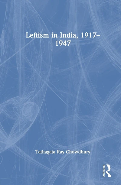 Leftism India, 1917-1947