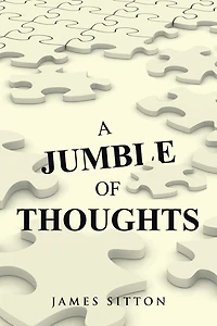A Jumble of Thoughts