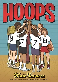Hoops: A Graphic Novel: (A Middle Grade Novel About Perseverance, Gender Equality, and Teamwork for Kids Ages 8-12 Grades 3-7)