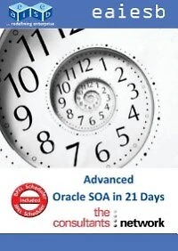Advanced Oracle SOA Suite 11g in 21 Days