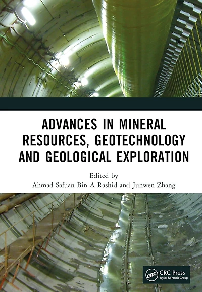 Advances Mineral Resources, Geotechnology and Geological Exploration: Proceedings of the 7th International Conference on Exploration (MRGGE 2022), Xining, China, 18-20 March, 2022