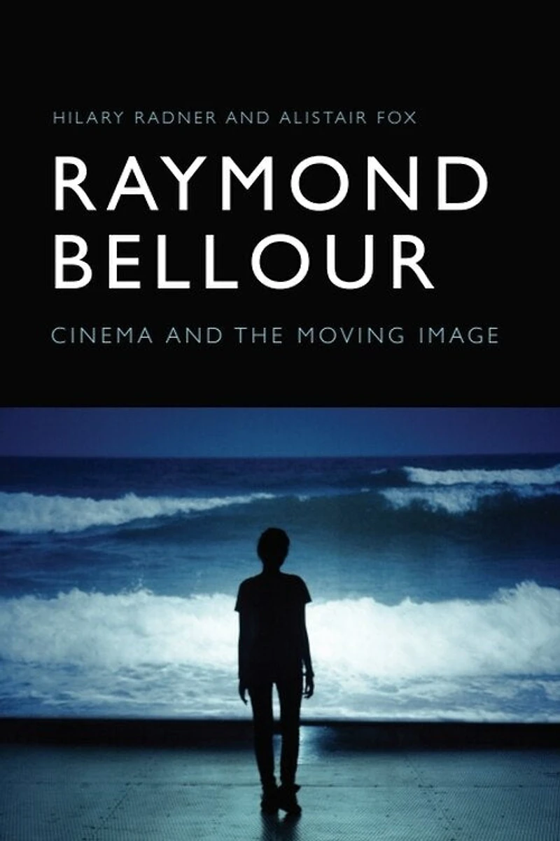 Raymond Bellour: Cinema and the Moving Image