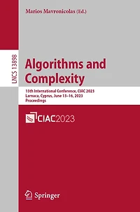 Algorithms and Complexity: 13th International Conference, CIAC 2023, Larnaca, Cyprus, June 13-16, Proceedings