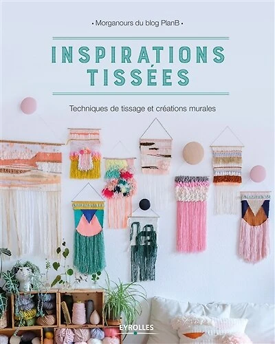 Inspirations tissées: techniques de tissage et créations murales