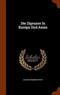 Die Zigeuner Europa Und Asien