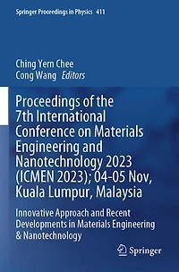 Proceedings of the 7th International Conference on Materials Engineering and Nanotechnology 2023 (ICMEN 2023); 04-05 Nov, Kuala Lumpur, Malaysia: Innovative Approach and Recent Developments in Materials Engineering