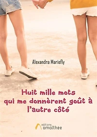 Huit mille mots qui me donnèrent goût à l'autre côté