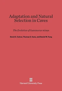 Adaptation and Natural Selection in Caves: The Evolution of Gammarus minus