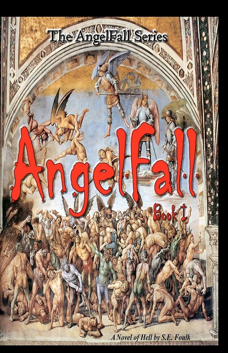 AngelFall Book I - A Novel of Hell
