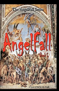 AngelFall Book I - A Novel of Hell