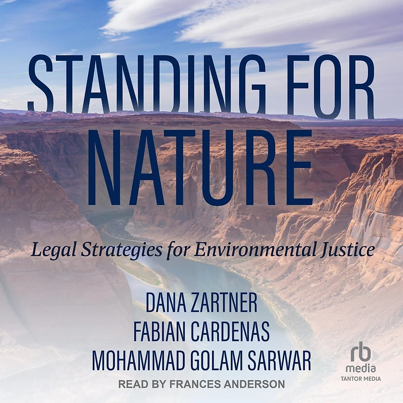 Standing for Nature: Legal Strategies Environmental Justice