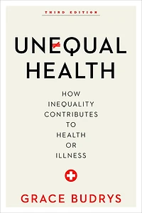 Unequal Health: How Inequality Contributes To Health Or Illness