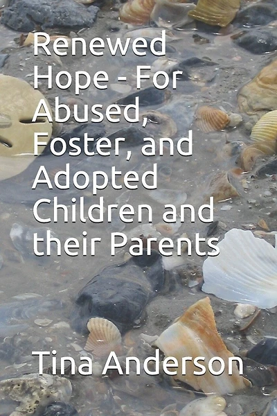 Renewed Hope - For Abused, Foster, and Adopted Children and their Parents