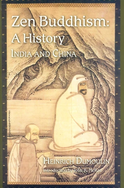 Zen Buddhism: A History (India & China)
