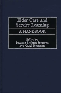 Elder Care and Service Learning: A Handbook