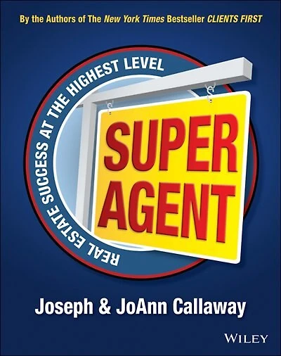 Super Agent: Real Estate Success At The Highest Level