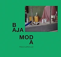 Pablo López Luz: Baja Moda