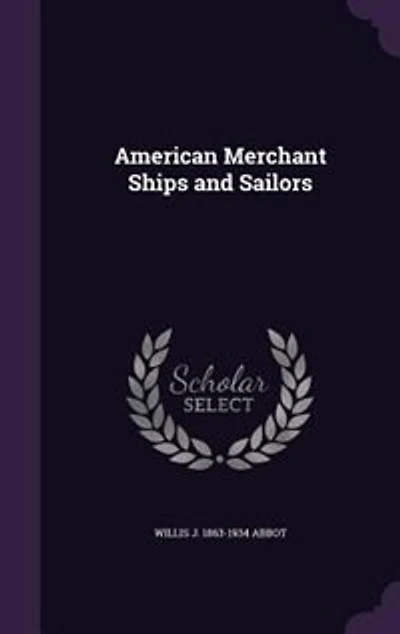 American Merchant Ships and Sailors