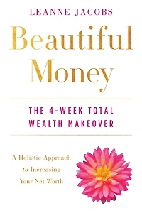 Beautiful Money: The 4-week Total Wealth Makeover
