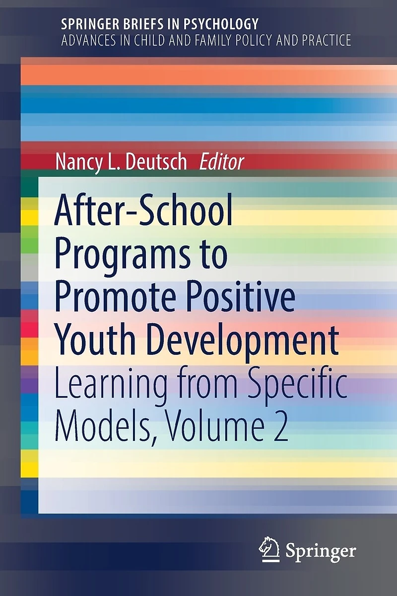 After-school Programs To Promote Positive Youth Development: Learning From Specific Models, Volume 2