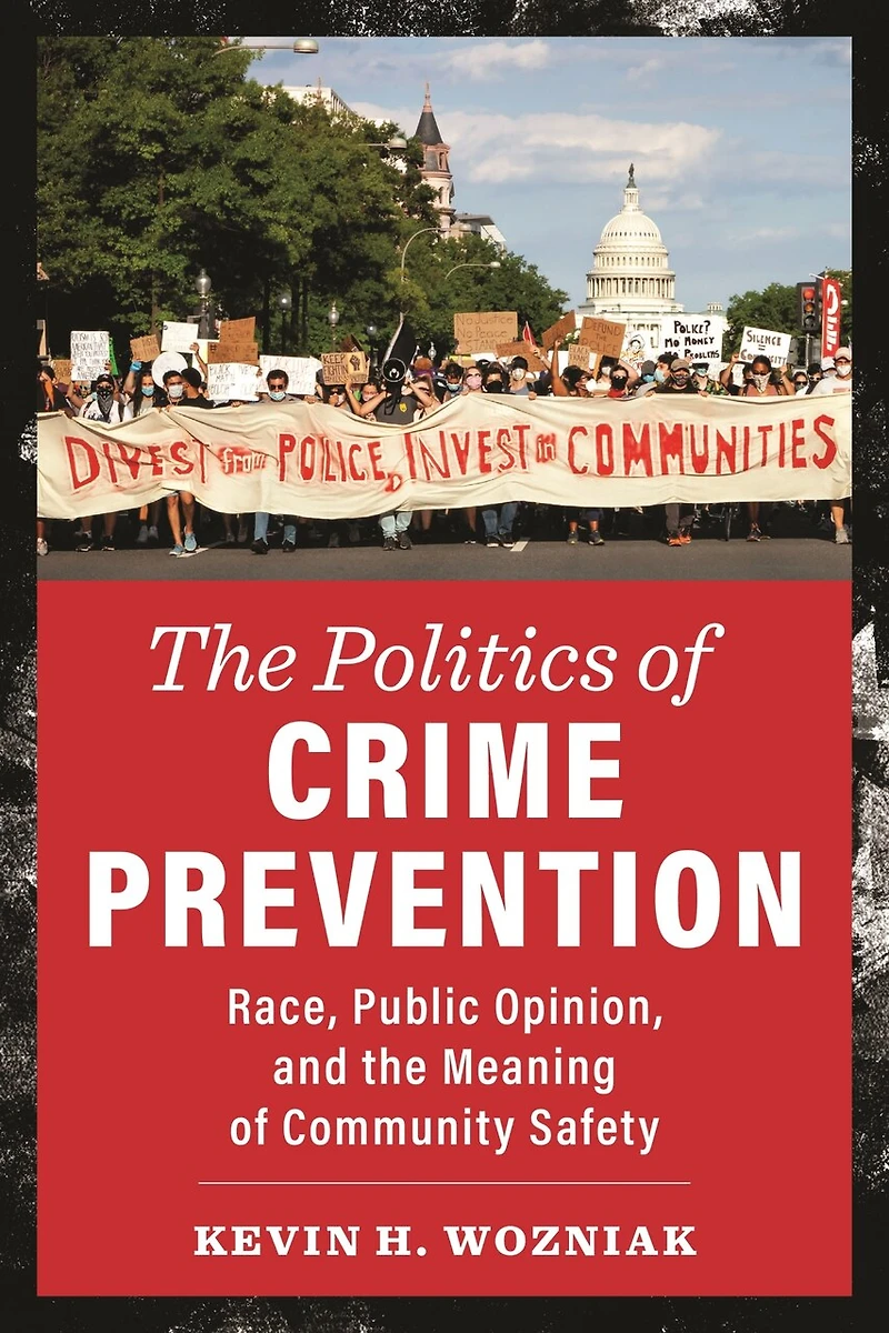 the Politics of Crime Prevention: Race, Public Opinion, and Meaning Community Safety