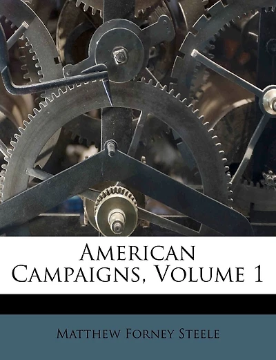 American Campaigns; Volume 1