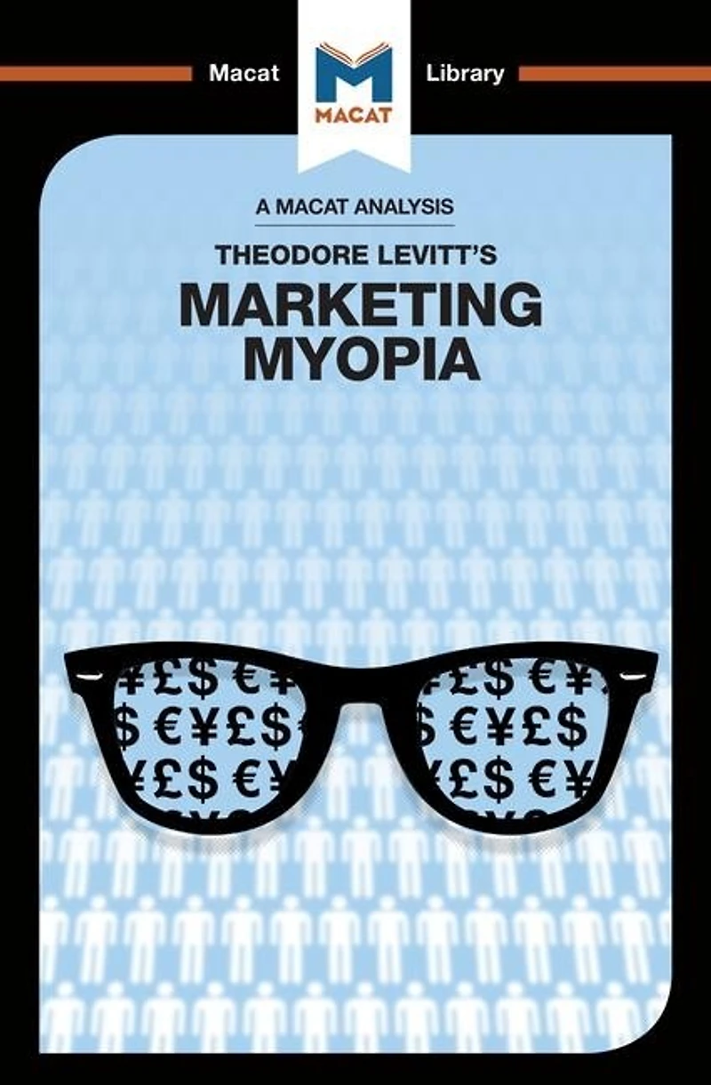 An Analysis Of Theodore Levitt's Marketing Myopia