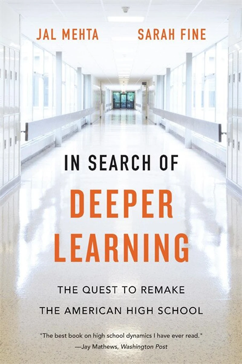 Search of Deeper Learning: the Quest to Remake American High School