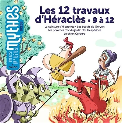 9 à 12: la ceinture d'Hippolyte, les boeufs de Géryon, pommes d'or du jardin des Hespérides, le chien Cerbère