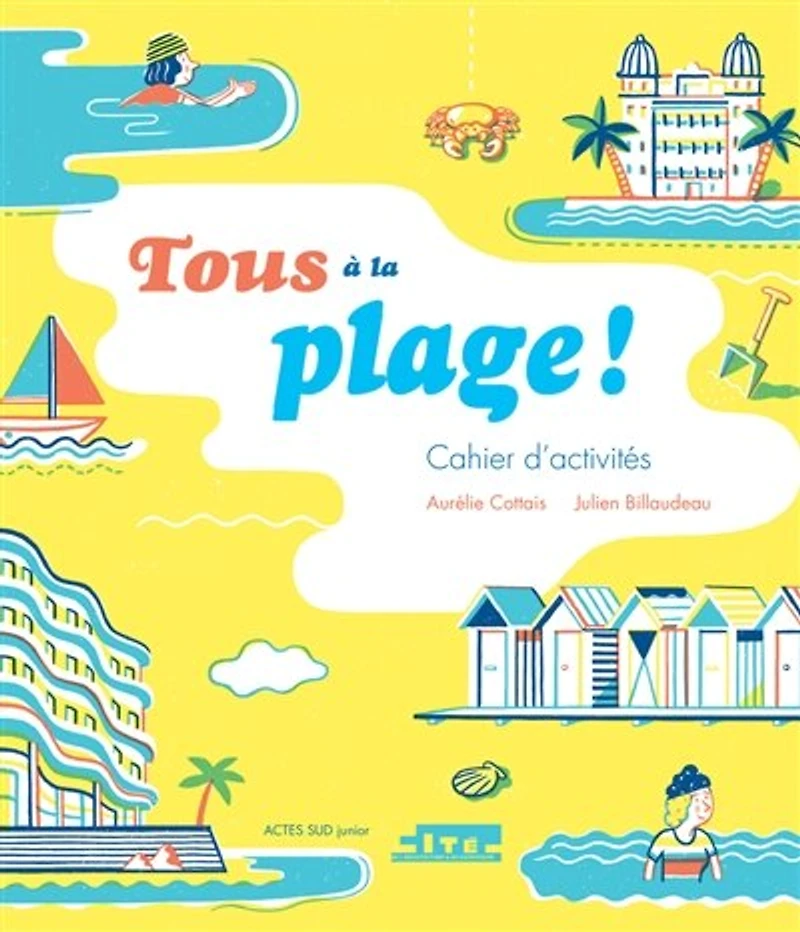Tous à la plage !: cahier d'activités