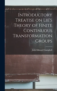Introductory Treatise on Lie's Theory of Finite Continuous Transformation Groups