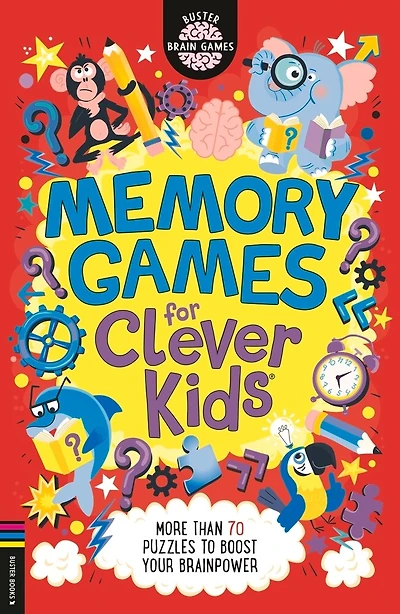 Memory Games for Clever Kids®: More than 70 puzzles to boost your brain power