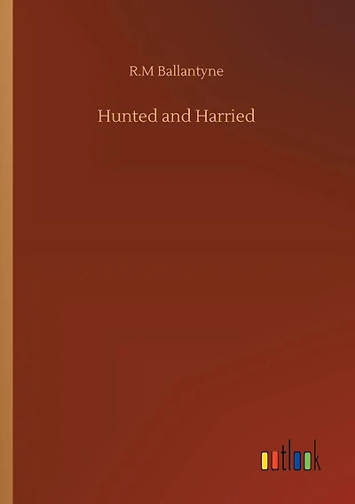 Hunted and Harried