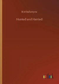 Hunted and Harried