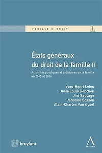 Etats généraux du droit de la famille: actualités juridiques et judicaires de la famille en 2015 et 2016