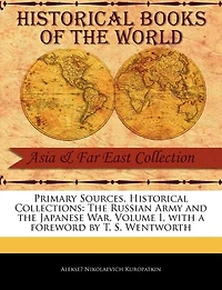 the Russian Army and Japanese War, Volume I - War College Series