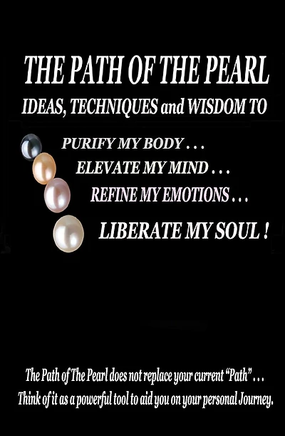 The Path of the Pearl: Everything that happens to you -- Every circumstance and event - is for Your Own Soul's Growth !