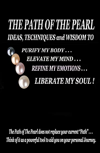 The Path of the Pearl: Everything that happens to you -- Every circumstance and event - is for Your Own Soul's Growth !