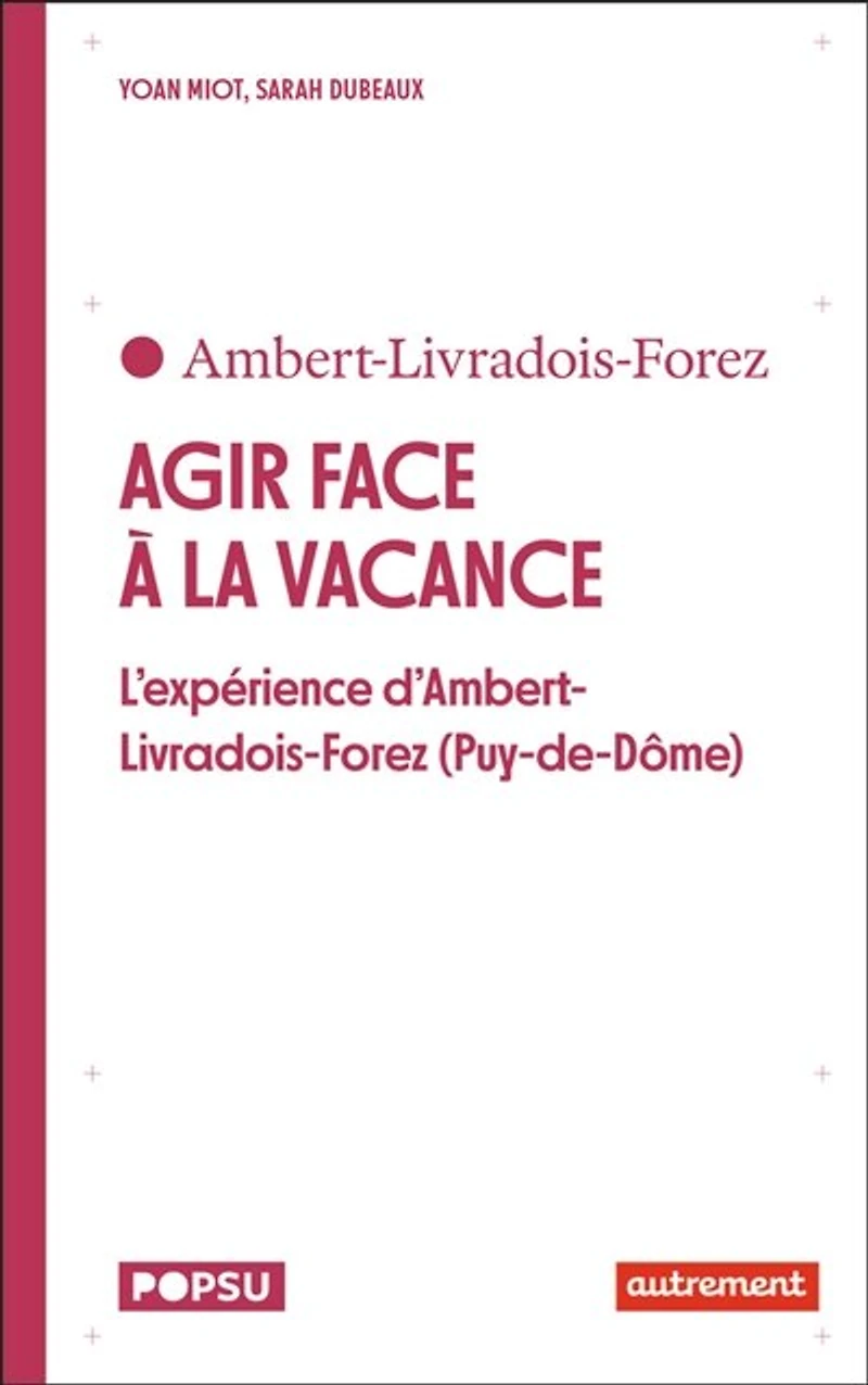 Agir face à la vacance: l'expérience d'Ambert-Livradois-Forez (Puy-de-Dôme)