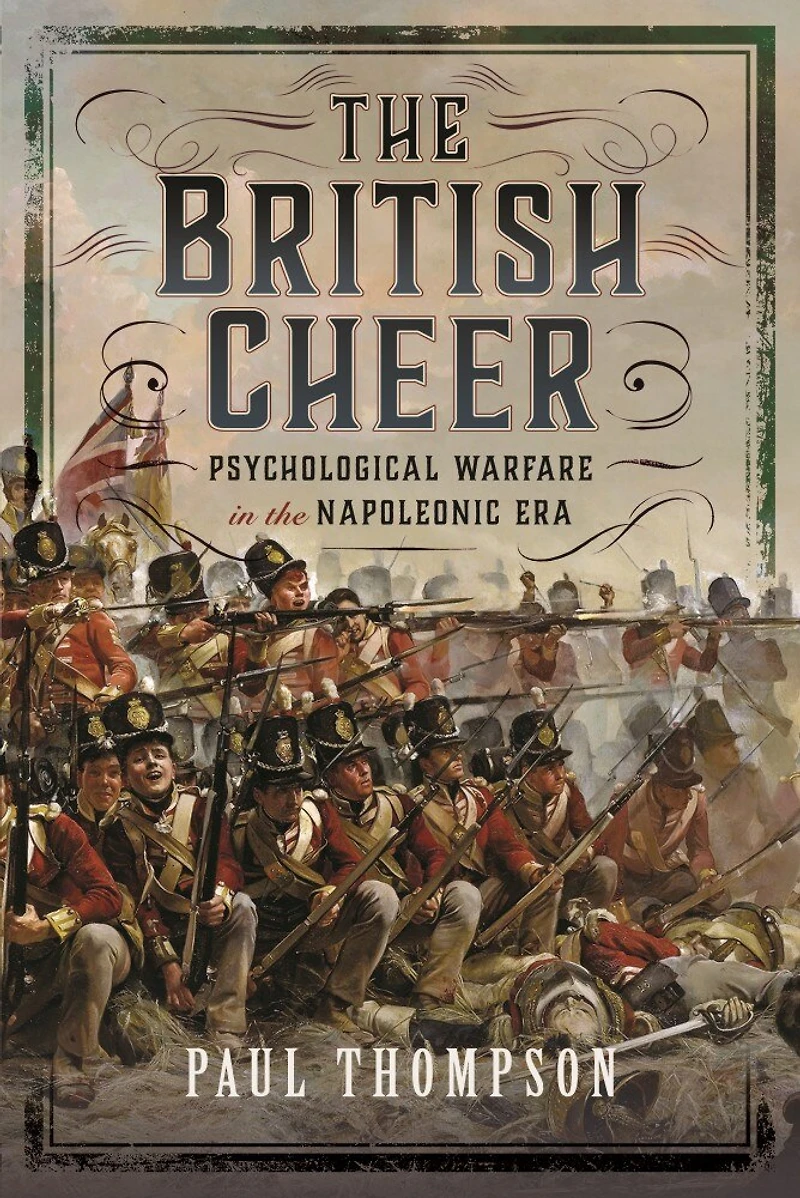 the British Cheer: Psychological Warfare Napoleonic Era