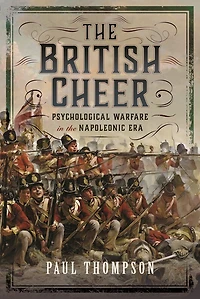 the British Cheer: Psychological Warfare Napoleonic Era
