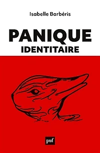 Panique identitaire: nouvelles esthétiques de la foire aux identités